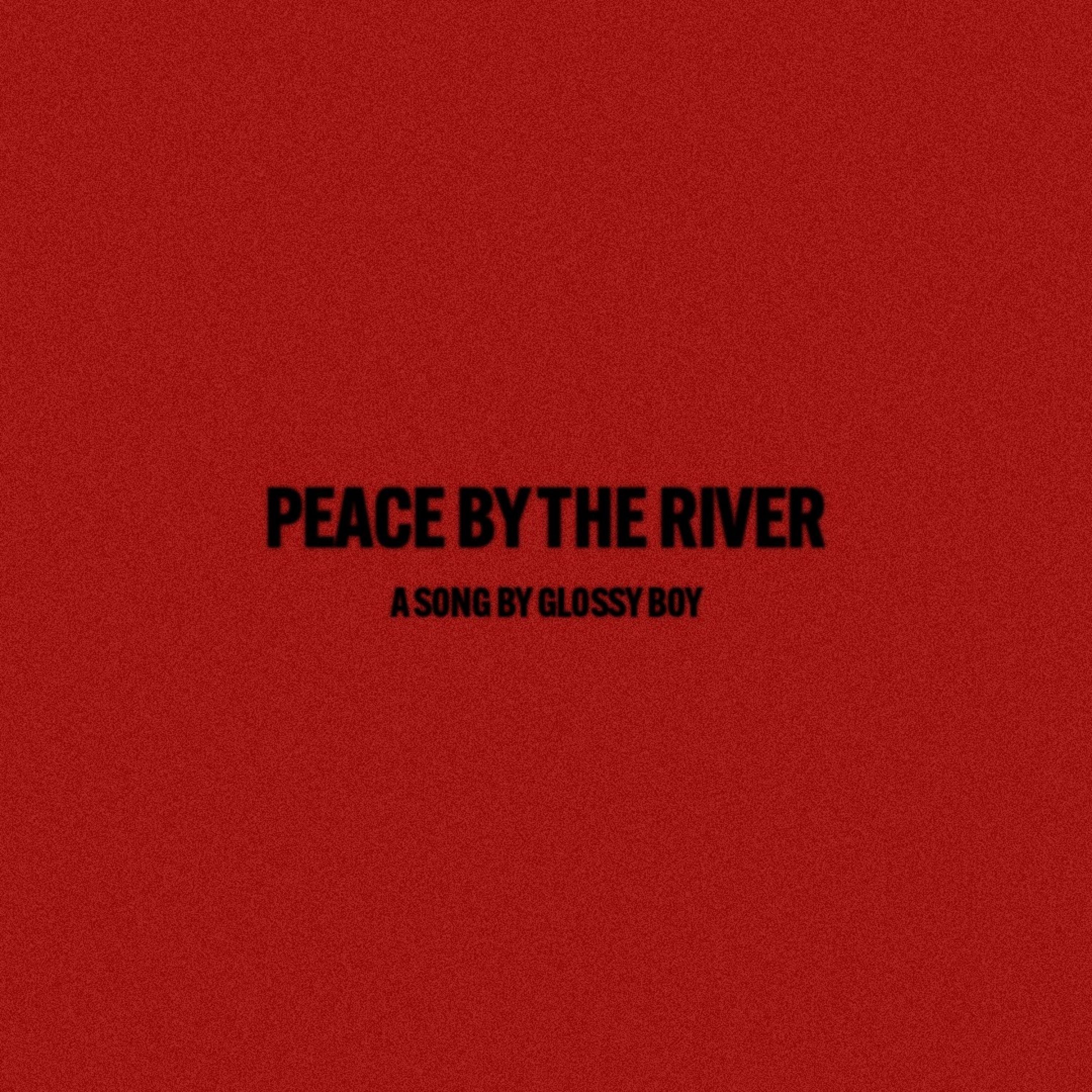 Peace By The River - Single