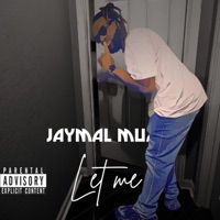 Let Me - Single - Jaymal Muzik
