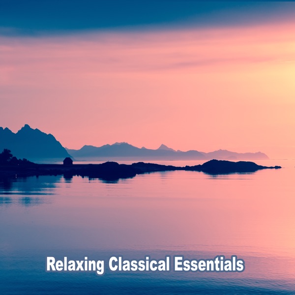 Relaxing Classical Essentials (Relax, Unwind, Reading, Study, Work or Sleep to the Finest Selection of Mozart, Bach, Pachelbel, Grieg, Chopin, Gluck)