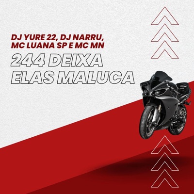 244 Deixa Elas Maluca (feat. MC Luana SP) - EP