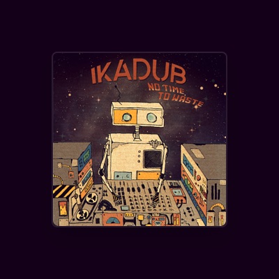 Listen to Ikadub, watch music videos, read bio, see tour dates & more!