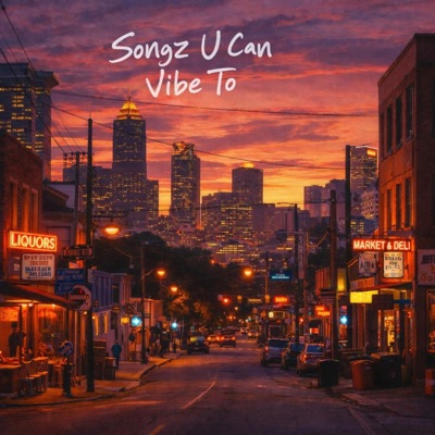 Songz U Can Vibe To
