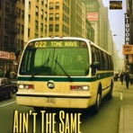 Aint the same - Single