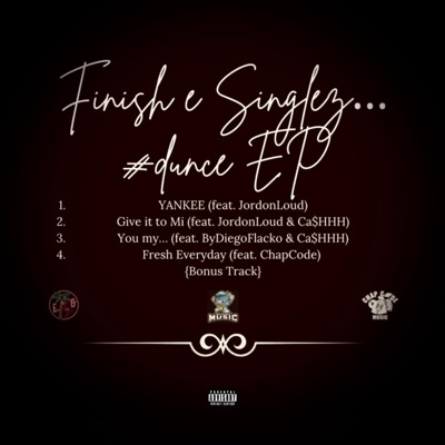 Finish e Singlez... #dunce EP
