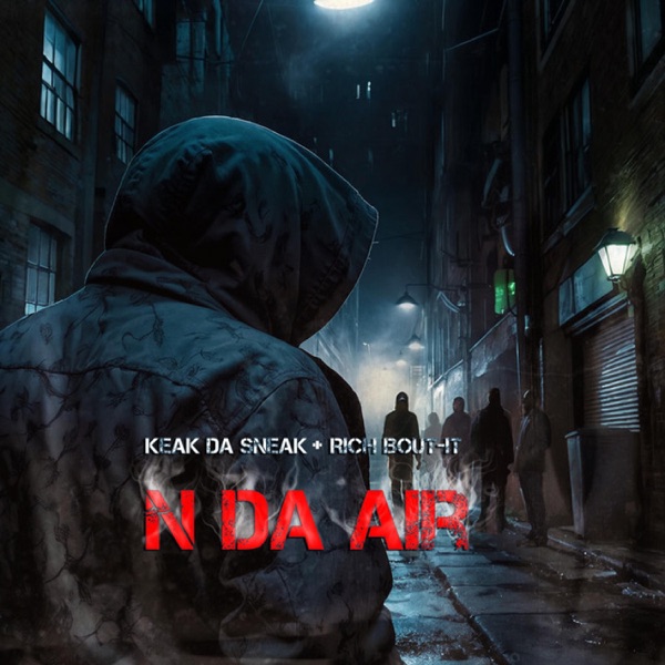 N Da Air (feat. Keak da Sneak) - Single