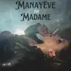 Madame Manayëve