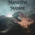 Madame Manayëve