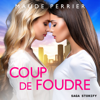Coup de foudre – Une romance lesbienne - Maude Perrier