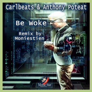 Be Woke (feat. Anthony Poteat) - EP