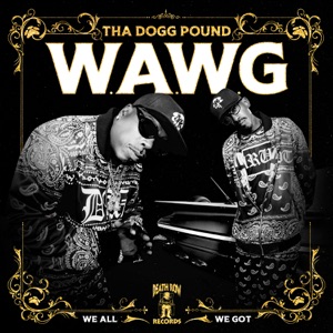 W.A.W.G. (We All We Got) [Deluxe]