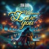 Wanna love you