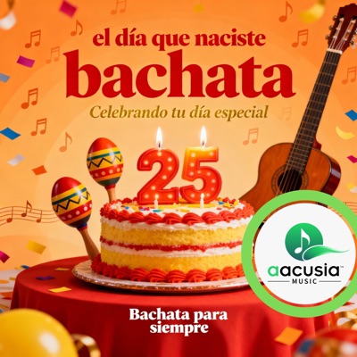 AACUSIA MUSIC - El día que naciste bachata
