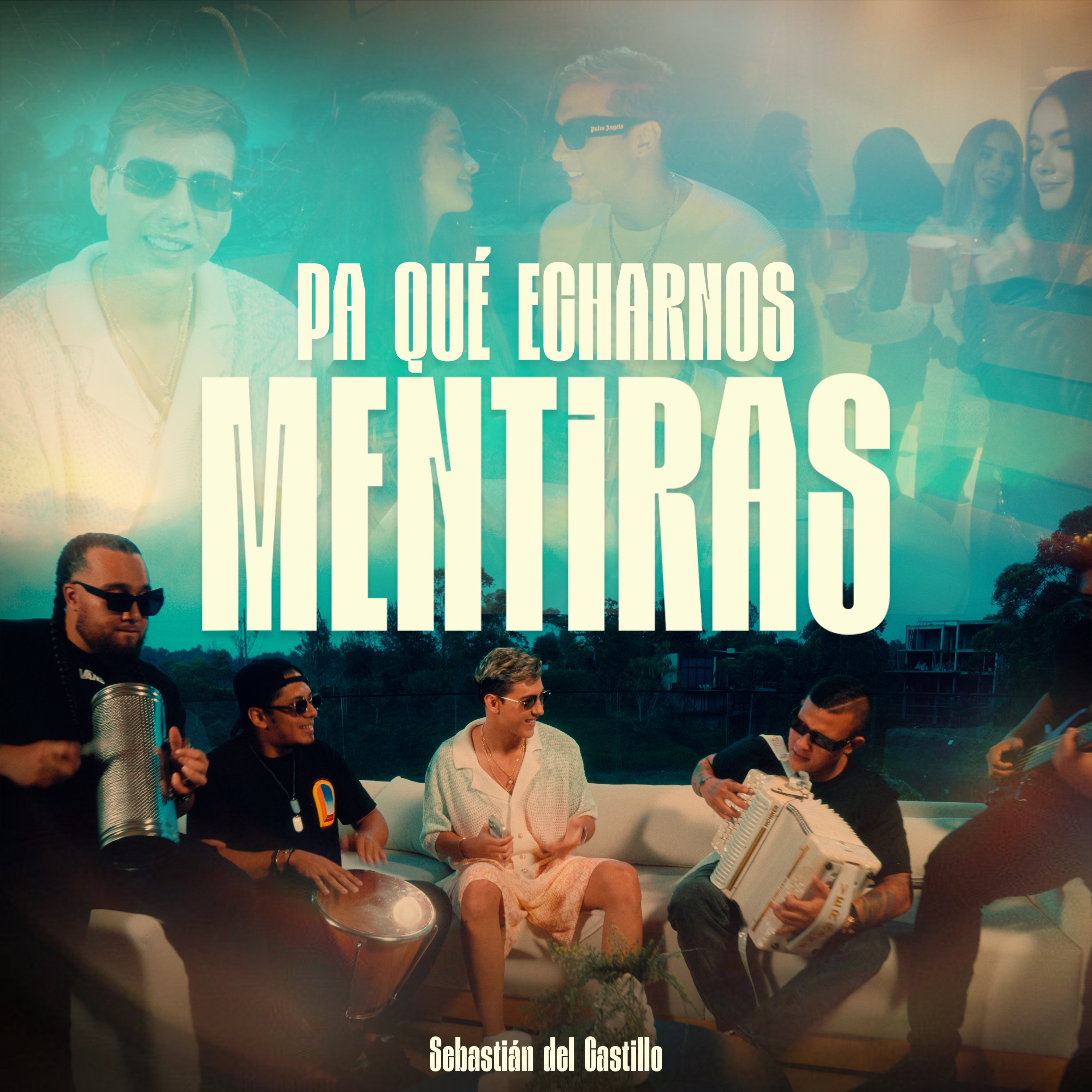 SEBASTIAN DEL CASTILLO - PA QUE ECHARNOS MENTIRAS