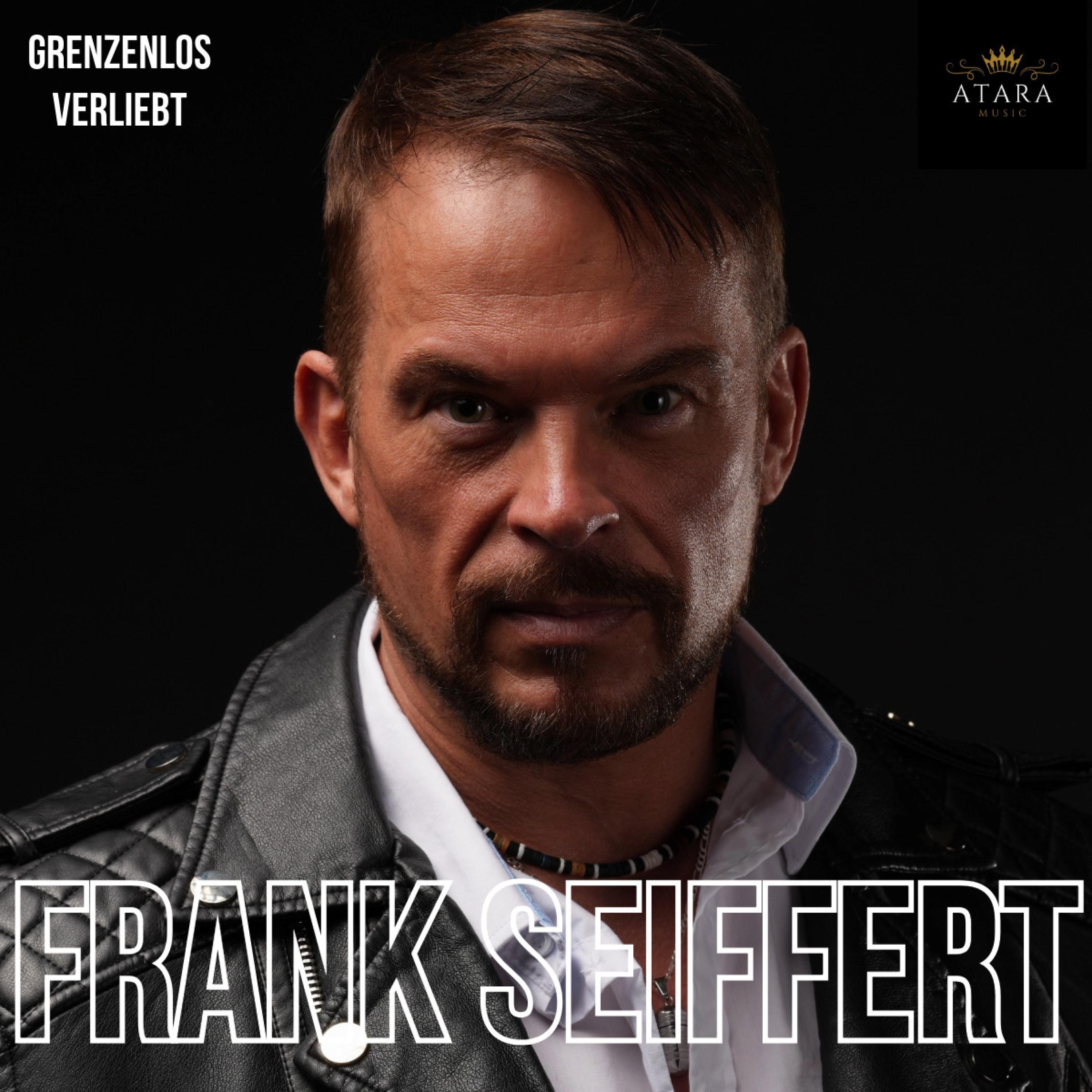 Frank Seiffert - Grenzenlos verliebt