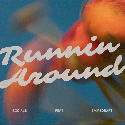 Runnin Around (feat. emirsdraft) - Single