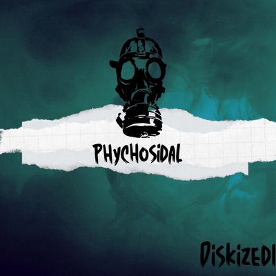 Phychosidal (feat. Pride&PresenProductions) - Single