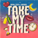 Take My Time - Mical Teja & Jofroxi