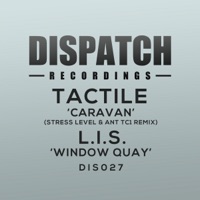 Caravan (Stress Level & Ant TC1 Remix) / Window Quay - Single - Tactile & L.I.S.