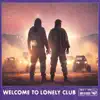 Welcome To Lonely Club