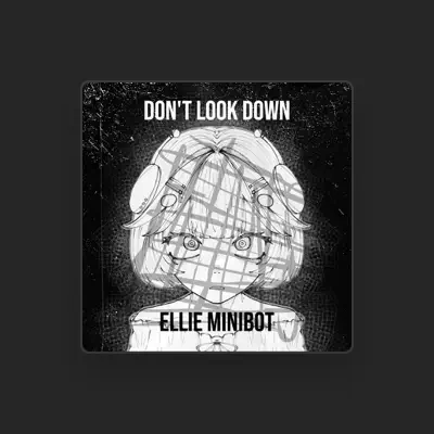 Listen to Ellie Minibot, watch music videos, read bio, see tour dates & more!