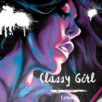 Classy Girl - Single - Esounds
