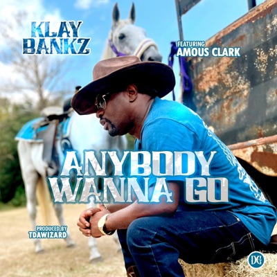 ANYBODY WANNA GO (feat. Amous Clark) - Single