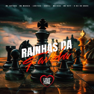 Rainhas da Favela (feat. MC Kety, MC Rica, O REI DO GRAVE & Xanell) - Single