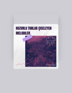 收听 Lo-Fi Çalışma、观看音乐视频、阅读小传、查看巡演日期等 ！