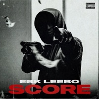 SCORE - Single - EBK Leebo