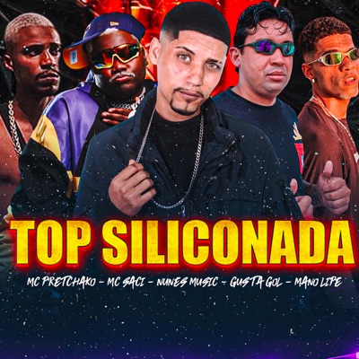 Top Siliconada (feat. MC Saci & mc pretchako) - Single