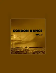 Gordon Nanceを聴いたり、ミュージックビデオを鑑賞したり、経歴やツアー日程などを確認したりしましょう！