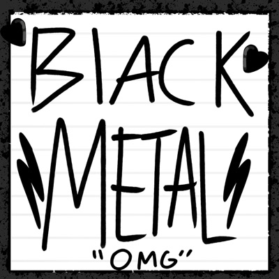 BLACK METAL (OH MY GOD!) - Single