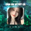 Cảm Ơn Vì Tất Cả (Mix) - Single