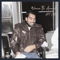 Wanna Be Around (Clean) - Single - OFF LBL