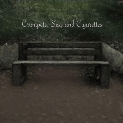Crumpets, Sex, and Cigarettes - Single