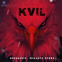 KVIL - Single - Dheemusix & Hemanth Hegde