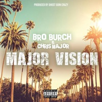 Major Vision - EP - Bro Burch & Chris Major