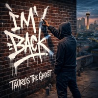 Im Back - Single - Taurus The Ghost
