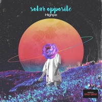Solar Opposite - Single - HIGHPE