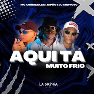 Aqui Tá Muito Frio