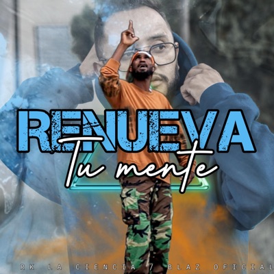 Renueva tu mente (Rk La Ciencia Remix) - Single