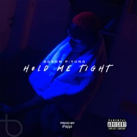 Hold Me Tight - Single - Bosom P-Yung