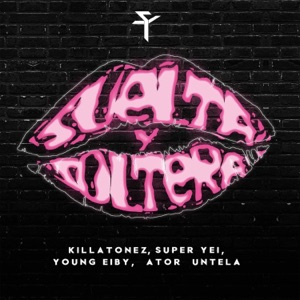 Suelta y Soltera (feat. Young Eiby)