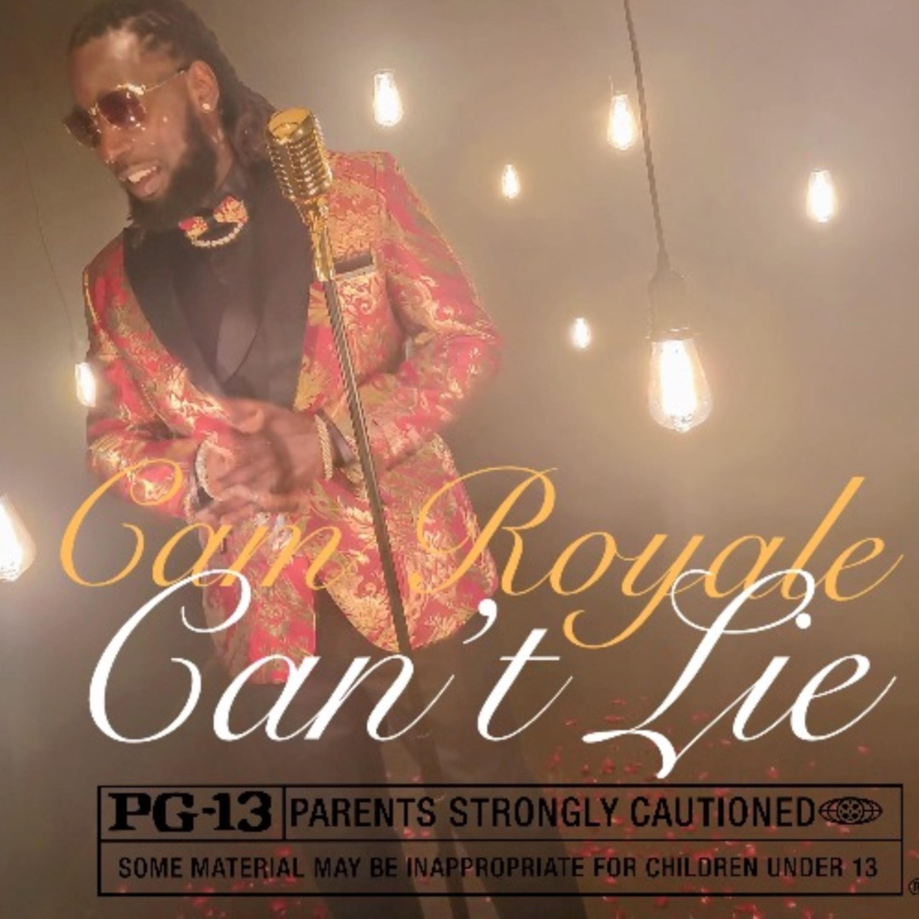 Cam Royale - Can't Lie