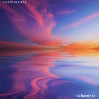 Reflections (feat. Sensory Meditation, Flame Timo, Alma Lin, Nina Nalo & Randy Divine) - Single - Jasper Whisper