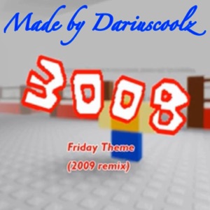 Scp 3008 Friday 2009 (Remix) - Single