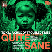 To Kill a Child of Troubled Times (Mythos) - EP - Quite Sane