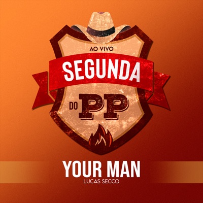 Your Man (Ao Vivo na Segunda do Pp) - Single