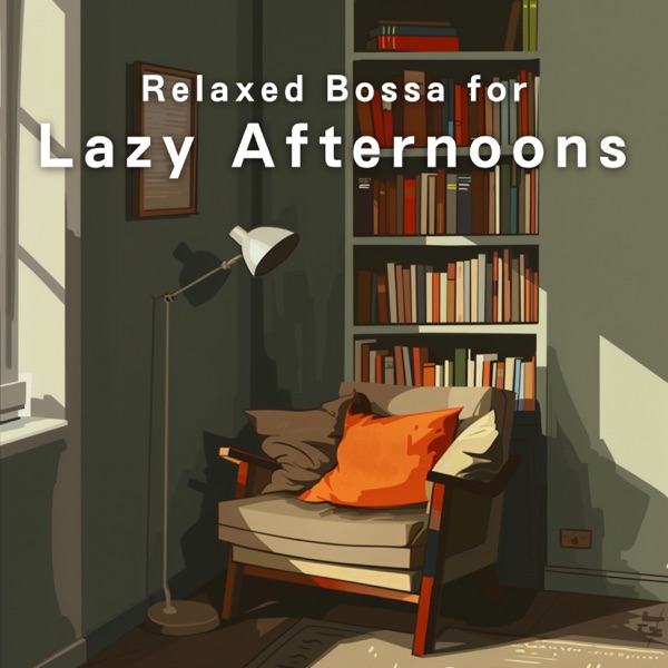 Relaxed Bossa for Lazy Afternoons