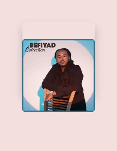 收听 Befi Yad、观看音乐视频、阅读小传、查看巡演日期等 ！